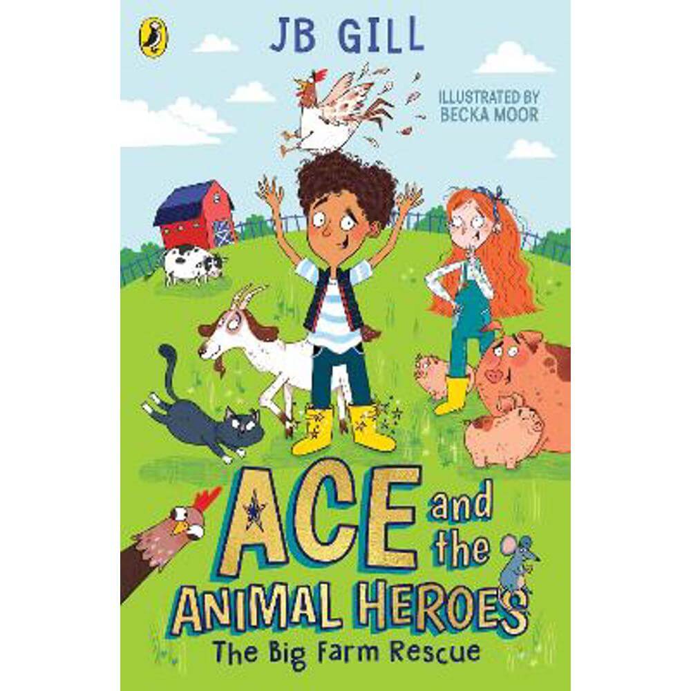 Ace and the Animal Heroes: The Big Farm Rescue (Paperback) - JB Gill